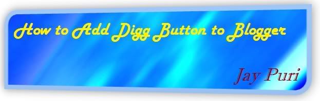 How to Add Digg Button to Blogger